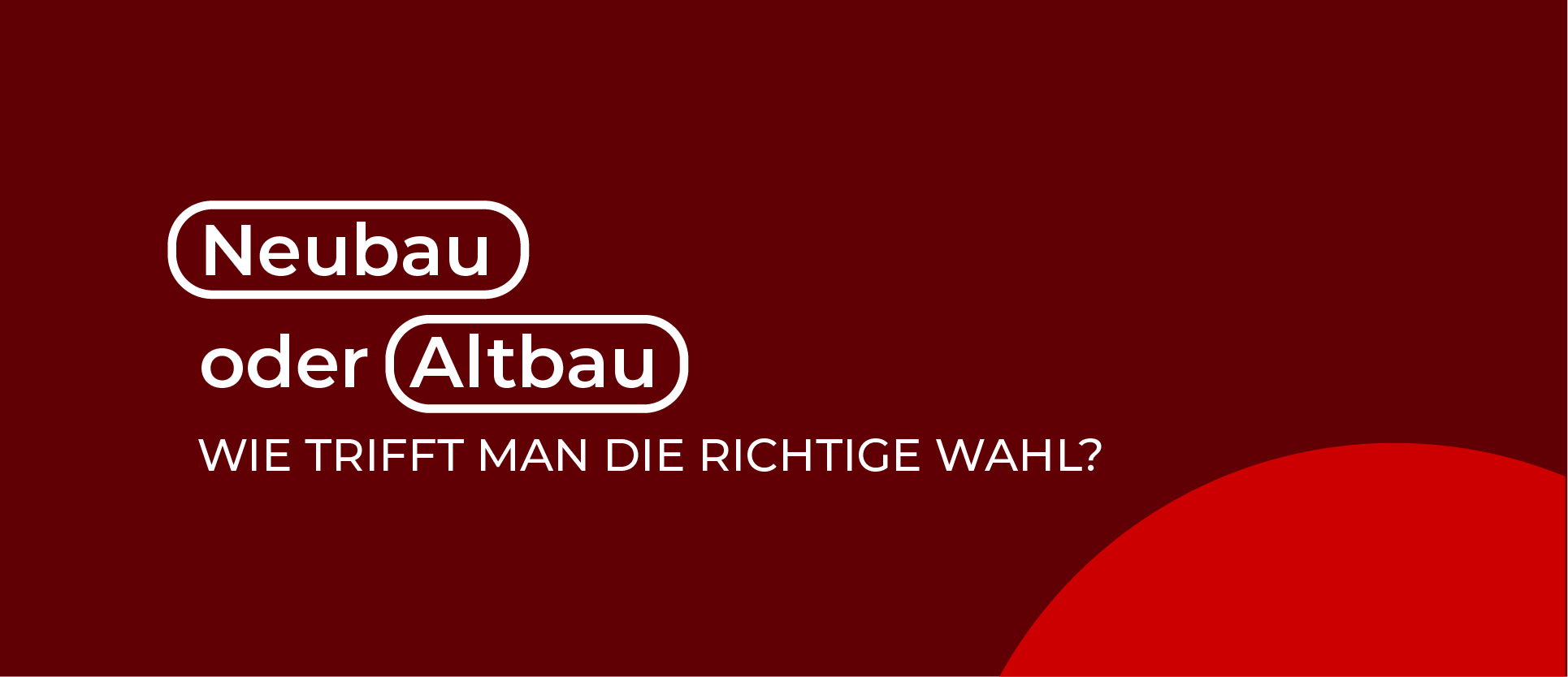 Neubau oder Altbau in Luxemburg: Wie trifft man die richtige Wahl?